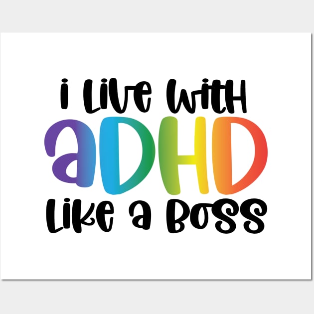 Adhd - Like a boss Wall Art by Bernesemountaindogstuff